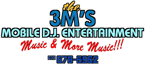 The 3M's Mobile D.J. Entertainment -  Music & More Music - 610-678-6962